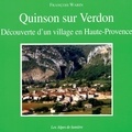François Warin - Quinson-Sur-Verdon. Decouverte D'Un Village En Haute-Provence.