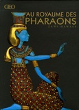 Zahi Hawass - Au royaume des Pharaons.