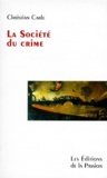 Christian Carle - La société du crime - Notes.