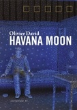Marion Daniel - Olivier David - Havana Moon.