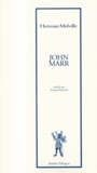 Herman Melville - John Marr. Edition Bilingue Francais-Anglais.