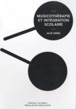 Julie Gebel - Musicothérapie et intégration scolaire.
