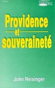 John Reisinger - Providence et souveraineté - Collection: Essentiels.
