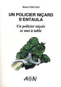 Reinat Toscano - Un policier niçois se met à table - Edition bilingue français-occitan.