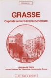 Jean-Marie Cresp - Grasse. - Capitale de la Provence orientale.