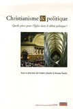 Frédéric Baudin et Nicolas Farelly - Christianisme et politique - Quelle place pour l'Eglise dans le débat politique ?.