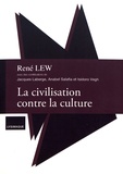 René Lew - La civilisation contre la culture.