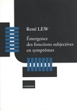 René Lew - Emergence des fonctions subjectives en symptômes.