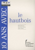 Daniel Arrignon et Michel Giboureau - 10 ans avec le hautbois - Catalogue raisonné.