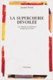 Jacques Proust - La Supercherie Devoilee. Une Refutation Du Catholicisme Au Japon Au Xviieme Siecle.
