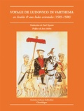 Ludovico Di Varthema - Le voyage de Ludovico di Varthema en Arabie et aux Indes orientales (1503-1508).