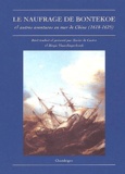 Henja Vlaardingerbroek - Le Naufrage De Bontekoe & Autres Aventures En Mer De Chine (1618-1625).