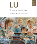 Bertrand Guillet - LU. Une aventure nantaise.