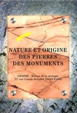 Annie Blanc et Claude Lorenz - Nature et origine des pierres des monuments - Volume 1. 1 Cédérom