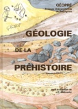 Jean-Claude Miskovsky - Géologie de la préhistoire : méthodes, techniques, applications. 1 Cédérom