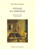Jean-Pierre Soisson - Voyage en Norvège - Une fringale légère, Carnets de route de l'été 1994.