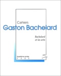  Anonyme - Cahiers Gaston Bachelard N° 5 année 2002 : Bachelard et les arts.