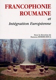 Ramona Bordei-Boca - Francophonie roumaine et intégration européenne - Actes du colloque international, Dijon, 27-29 octobre 2004.