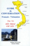 Dan Chi et Doi Thoai - Guide De Conversation. Francais-Vietnamien.
