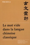 Kehli Fan - Le mot vide dans la langue chinoise classique.