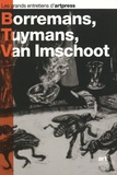 Jeroen Laureyns et Anaël Pigeat - Borremans, Tuymans, Van Imschoot.