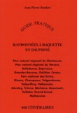 Jean-Pierre Bonfort - Randonnées à raquette en Dauphiné - 466 itinéraires.