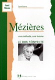 Sylvie Geismar - MEZIERES. - Une méthode, une femme, le dos réinventé.