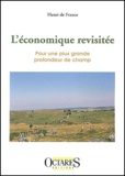 Henri de France - L'économique revisitée - Pour une plus grande profondeur de champ.