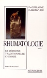 Gérard Guillaume et Chieu Mach - Rhumatologie et médecine traditionnelle chinoise - Pack en 2 volumes : Tomes 1 et 2.