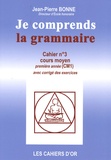 Jean-Pierre Bonne - Je comprends la grammaire CM1.