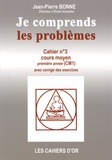 Jean-Pierre Bonne - Je comprends les problèmes CM1.