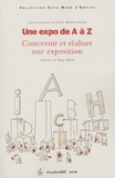 Sylvie Girardet et Claire Merleau-Ponty - Une expo de A à Z - Concevoir et réaliser une exposition.
