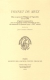 Jean-Charles Herbin - Yonnet de Metz - Mise en prose de Philippe de Vigneulles (1515-1528) d'après le manuscrit h, avec en regard la version remaniée en vers du manuscrit N (Arsenal 3143 - XIVe siècle).