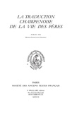 Marie-Geneviève Grossel - La traduction champenoise de la Vie des Pères.