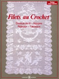  Collectif - Filets Au Crochet. Dessus-De-Lit, Nappes, Rideaux, Tableaux.