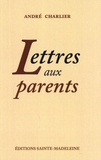 André Charlier - Lettres aux parents.