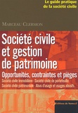 Marceau Clermon - Société civile et gestion de patrimoine - Opportunités, contraintes et pièges.