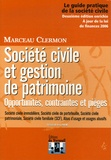 Marceau Clermon - Société civile et Gestion de patrimoine - Opportunités, contraintes et pièges.