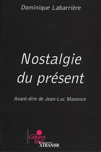 Dominique Labarrière - Nostalgie du présent.