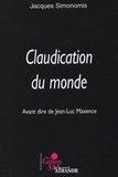 Jacques Simonomis - Claudication du monde.