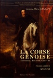 Antoine-Marie Graziani - La Corse génoise - Economie, société, culture (période moderne 1453-1768).