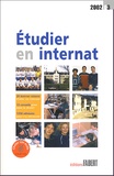  Collectif - Etudier En Internat. 1350 Etablissements Prives, 2002-2003.