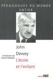 John Dewey - L'école et l'enfant.