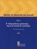  XXX - Sante et securite au travail - volume 1 - Dispositions générales, lieux de travail et contrôles. Lois et textes réglementaires.