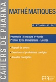Robert Atlani et Denis Puy - Mathématiques - Pharmacie : concours 1e année ; Premier Cycle Universitaire-Licence.