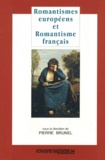Pierre Brunel - Romantismes européens et romantisme français.