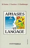 Oldrich Ekelsberger et Bernard Pottier - Aphasies et langage.