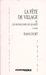 Dancourt - La fête de village ou Les bourgeoises de qualité.