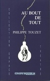 Philippe Touzet - Au bout de tout.