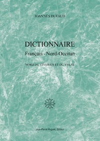 Joannès Dufaud - Dictionnaire Francais-Nord Occitan.